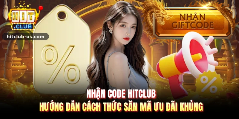 Nhận code hitclub