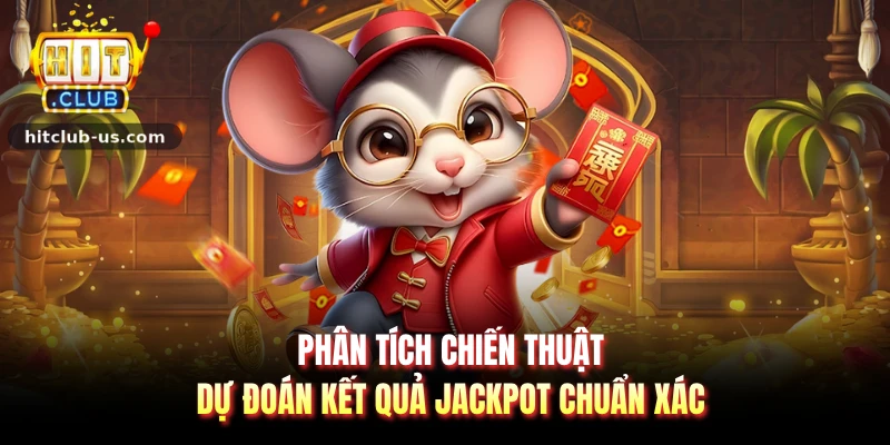 Phân tích chiến thuật dự đoán kết quả jackpot chuẩn xác